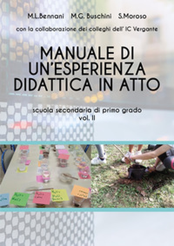 Manuale di un'esperienza didattica in atto. Scuola secondaria di primo grado - Librerie.coop Manuale di un'esperienza didattica in atto. Scuola secondaria di primo grado - Librerie.coop