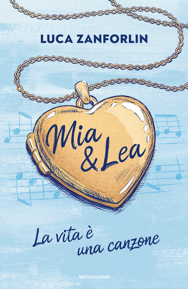 Mia & Lea - La vita è una canzone - Librerie.coop