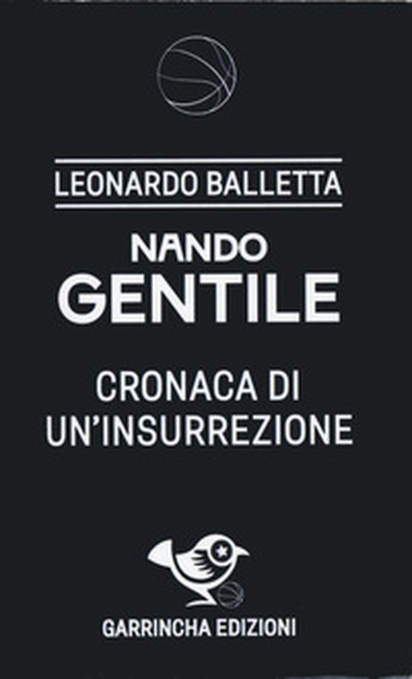 Nando Gentile. Cronaca di un'insurrezione - Librerie.coop Nando Gentile. Cronaca di un'insurrezione - Librerie.coop