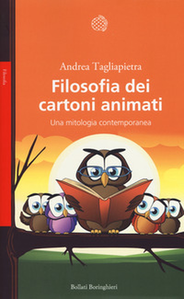 Filosofia dei cartoni animati. Una mitologia contemporanea - Librerie.coop Filosofia dei cartoni animati. Una mitologia contemporanea - Librerie.coop