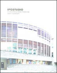 Ipostudio. La concretezza della modernità - Librerie.coop