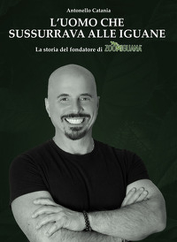 L'uomo che sussurrava alle iguane. La storia del fondatore di Zoomiguana - Librerie.coop L'uomo che sussurrava alle iguane. La storia del fondatore di Zoomiguana - Librerie.coop