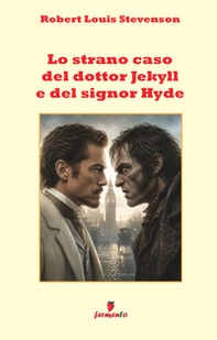 Lo strano caso del dottor Jekyll e del signor Hyde in italiano moderno - Librerie.coop