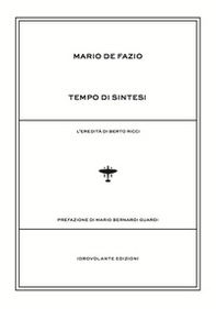Tempo di sintesi. L'eredità di Berto Ricci - Librerie.coop