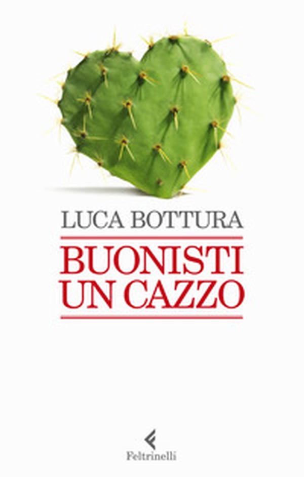 Buonisti un cazzo - Librerie.coop Buonisti un cazzo - Librerie.coop