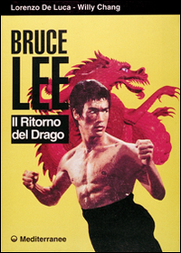 Bruce Lee. Il ritorno del drago - Librerie.coop Bruce Lee. Il ritorno del drago - Librerie.coop