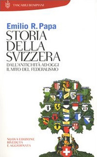 Storia della Svizzera. Dall'antichità ad oggi. Il mito del federalismo - Librerie.coop
