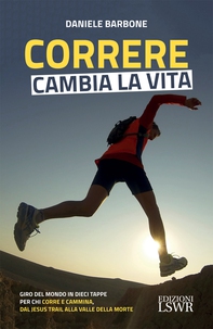 Correre cambia la vita - Librerie.coop Correre cambia la vita - Librerie.coop