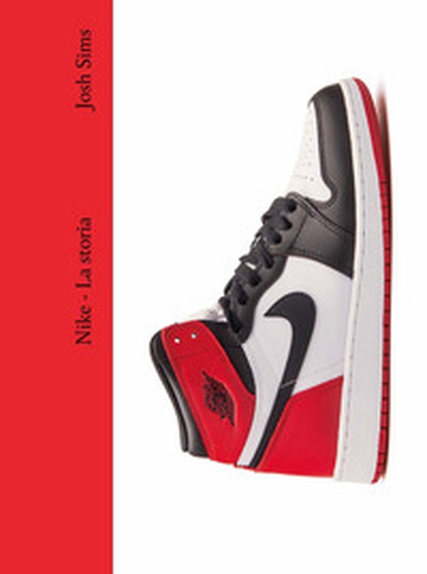 Nike. La storia - Librerie.coop Nike. La storia - Librerie.coop