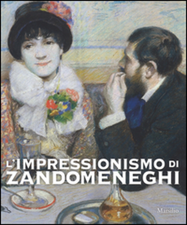 L'impressionismo di Zandomeneghi. Catalogo della mostra (Padova, 1 ottobre 2016-29 gennaio 2017) - Librerie.coop L'impressionismo di Zandomeneghi. Catalogo della mostra (Padova, 1 ottobre 2016-29 gennaio 2017) - Librerie.coop
