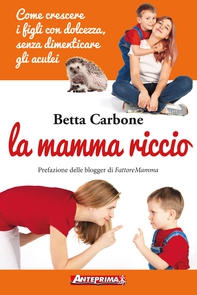La mamma riccio - Librerie.coop