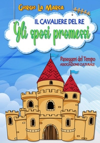 Gli sposi promessi. Il cavaliere del re - Librerie.coop