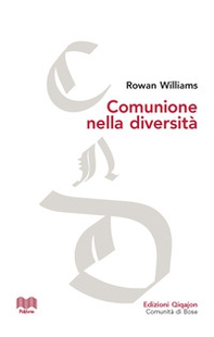Comunione nella diversità. Le conversazioni di Malines e gli inizi del dialogo tra anglicani e cattolici - Librerie.coop Comunione nella diversità. Le conversazioni di Malines e gli inizi del dialogo tra anglicani e cattolici - Librerie.coop
