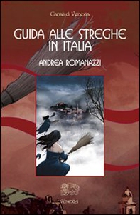 Guida alle streghe in Italia - Librerie.coop Guida alle streghe in Italia - Librerie.coop
