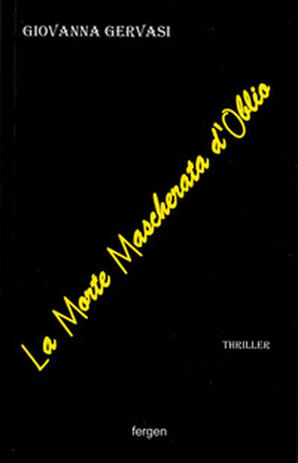La morte mascherata d'oblio - Librerie.coop La morte mascherata d'oblio - Librerie.coop