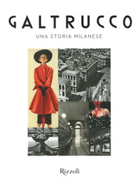 Galtrucco. Una storia milanese - Librerie.coop