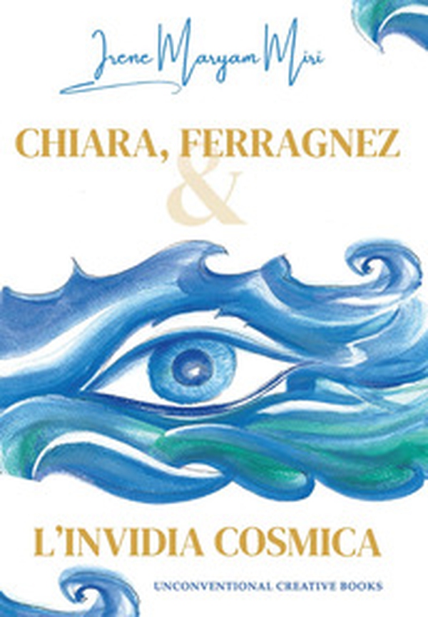 Chiara, Ferragnez e l'invidia cosmica - Librerie.coop Chiara, Ferragnez e l'invidia cosmica - Librerie.coop