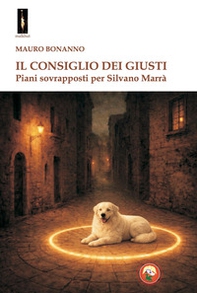 Il consiglio dei giusti. Piani sovrapposti per Marrà - Librerie.coop