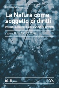 La natura come soggetto di diritti. Prospettive antropologiche e giuridiche a confronto - Librerie.coop La natura come soggetto di diritti. Prospettive antropologiche e giuridiche a confronto - Librerie.coop