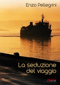 La seduzione del viaggio - Librerie.coop