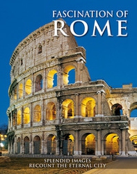 Fascination of Rome - Librerie.coop Fascination of Rome - Librerie.coop