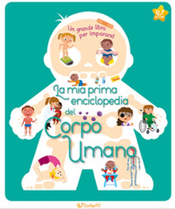 La mia prima enciclopedia del corpo umano - Librerie.coop La mia prima enciclopedia del corpo umano - Librerie.coop