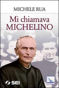 Mi chiamava Michelino - Librerie.coop Mi chiamava Michelino - Librerie.coop