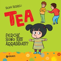 Tea. Perché sono tutti arrabbiati? - Librerie.coop