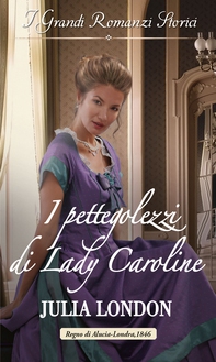 I pettegolezzi di Lady Caroline - Librerie.coop I pettegolezzi di Lady Caroline - Librerie.coop