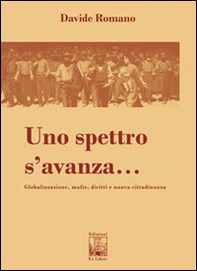 Uno spettro s'avanza. Globalizzazione, mafie, diritti e nuova cittadinanza - Librerie.coop