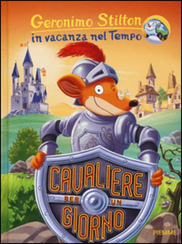 Cavaliere per un giorno. In vacanza nel Tempo - Librerie.coop Cavaliere per un giorno. In vacanza nel Tempo - Librerie.coop