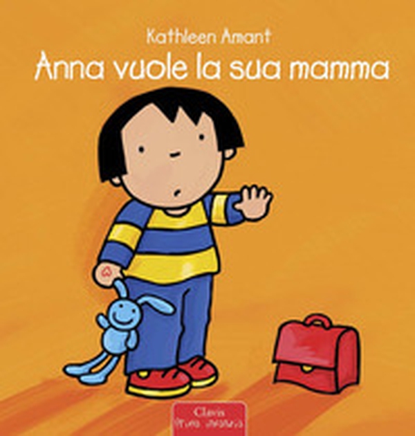 Anna vuole la sua mamma - Librerie.coop Anna vuole la sua mamma - Librerie.coop