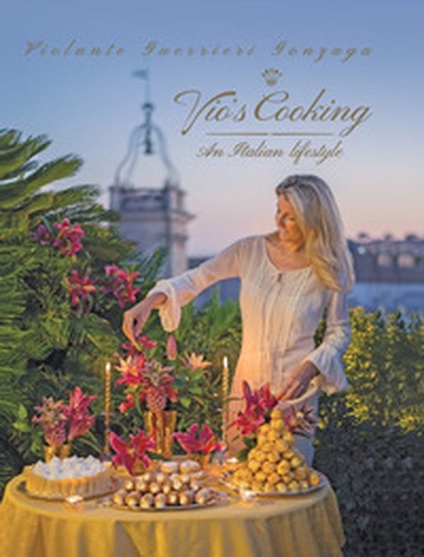 Vio's cooking. An italian lifestyle. Ediz. inglese e italiana - Librerie.coop Vio's cooking. An italian lifestyle. Ediz. inglese e italiana - Librerie.coop