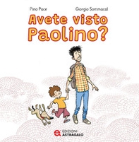 Avete visto Paolino? - Librerie.coop Avete visto Paolino? - Librerie.coop