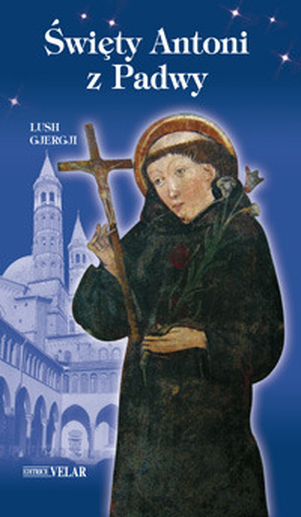 Swietzy Antoni z Padwy. Ediz. polacca - Librerie.coop
