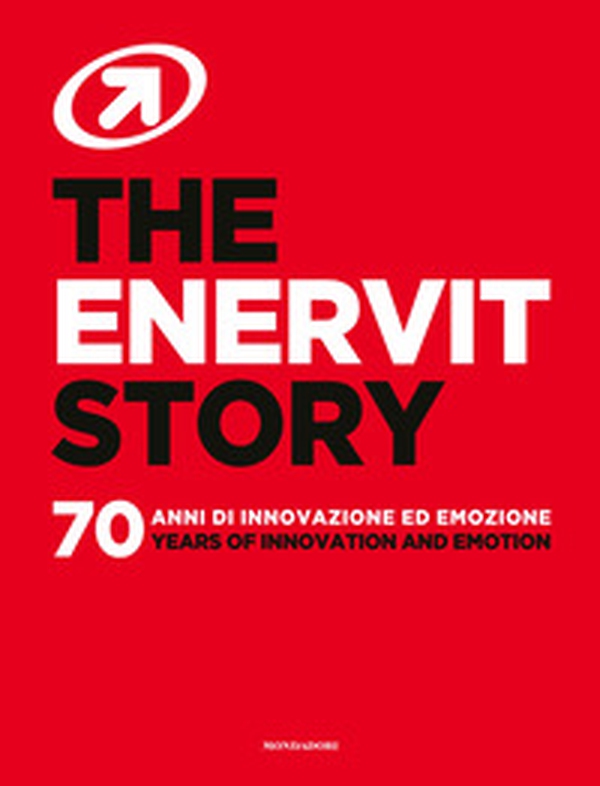 The Enervit story. 70 anni di innovazione ed emozione. Ediz. italiana e inglese - Librerie.coop The Enervit story. 70 anni di innovazione ed emozione. Ediz. italiana e inglese - Librerie.coop