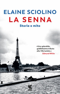 La Senna. Storia e mito - Librerie.coop