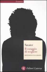 Il coraggio di scegliere. Riflessioni sulla libertà - Librerie.coop