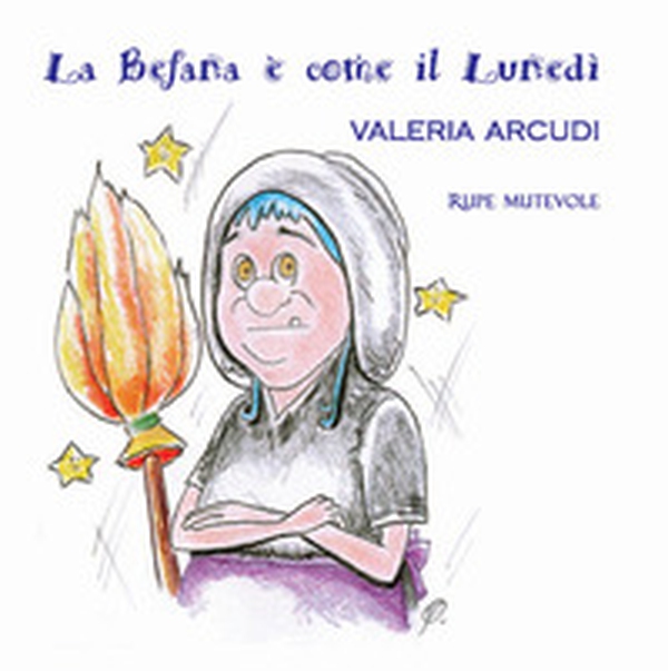 La befana è come il lunedì - Librerie.coop