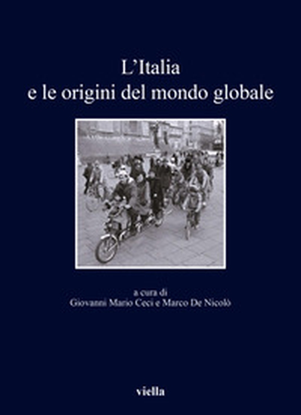 L'Italia e le origini del mondo globale - Librerie.coop L'Italia e le origini del mondo globale - Librerie.coop
