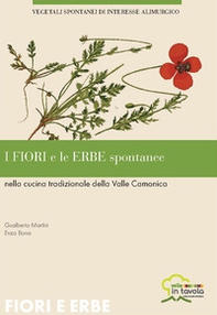I fiori e le erbe spontanee nella cucina tradizionale della Valle Camonica. Vegetali spontanei di interesse alimurgico - Librerie.coop I fiori e le erbe spontanee nella cucina tradizionale della Valle Camonica. Vegetali spontanei di interesse alimurgico - Librerie.coop