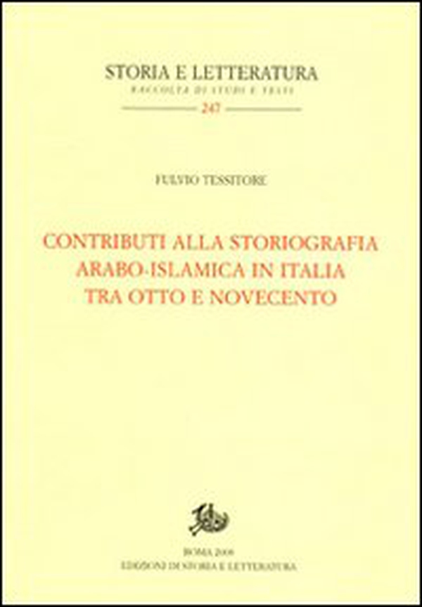 Contributi alla storiografia arabo-islamica italiana tra Otto e Novecento - Librerie.coop Contributi alla storiografia arabo-islamica italiana tra Otto e Novecento - Librerie.coop