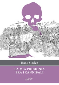 La mia prigionia tra i cannibali - Librerie.coop La mia prigionia tra i cannibali - Librerie.coop