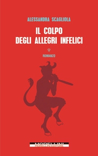 Il colpo degli allegri infelici - Librerie.coop Il colpo degli allegri infelici - Librerie.coop