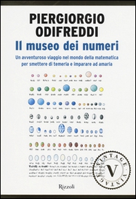 Il museo dei numeri. Da zero verso l'infinito, storie dal mondo della matematica - Librerie.coop