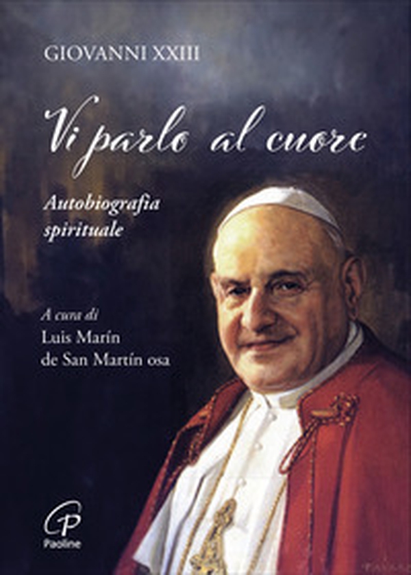 Vi parlo al cuore. Autobiografia spirituale - Librerie.coop Vi parlo al cuore. Autobiografia spirituale - Librerie.coop