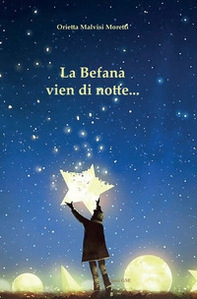 La Befana vien di notte... - Librerie.coop La Befana vien di notte... - Librerie.coop