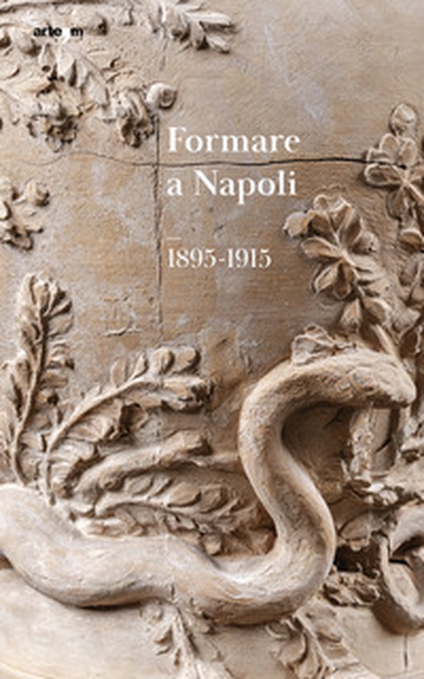 Formare a Napoli. 1895-1915 - Librerie.coop Formare a Napoli. 1895-1915 - Librerie.coop