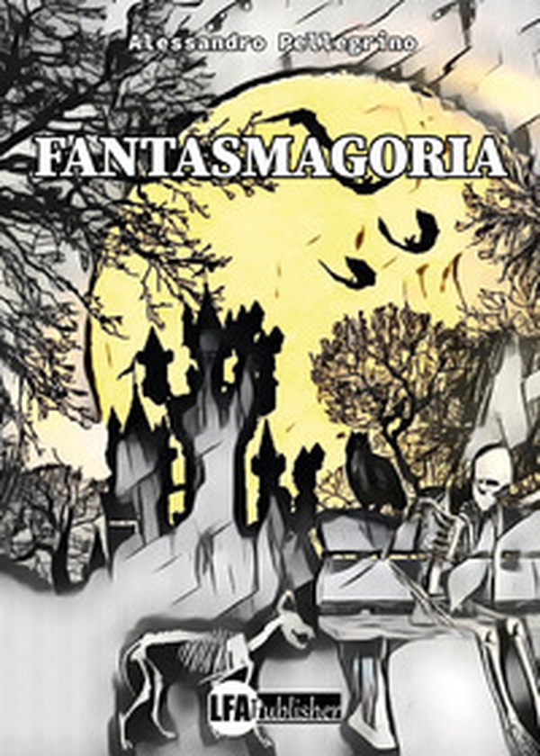 Fantasmagoria - Librerie.coop Fantasmagoria - Librerie.coop