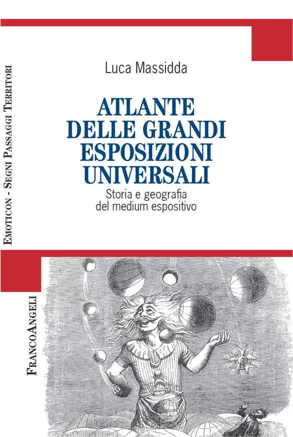 Atlante delle grandi esposizioni universali. Storia e geografia del medium espositivo - Librerie.coop Atlante delle grandi esposizioni universali. Storia e geografia del medium espositivo - Librerie.coop